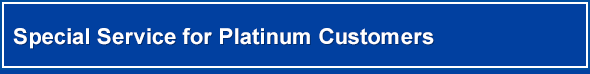 Special Service for Platinum Customers