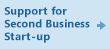 Support for Second Business Start-up